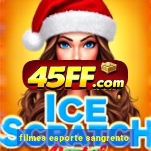 filmes esporte sangrento
